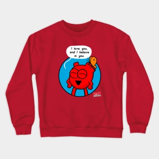 Heart "I Believe In You!" Crewneck Sweatshirt